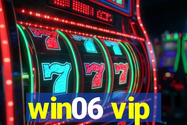 win06 vip